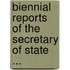 Biennial Reports Of The Secretary Of State ...