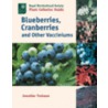 Blueberries, Cranberries, And Other Vacciniums door Jennifer Trehane