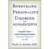 Borderline Personality Disorder In Adolescents