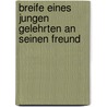 Breife Eines Jungen Gelehrten an Seinen Freund door Johannes Von Muller