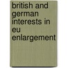British And German Interests In Eu Enlargement door Heather Grabbe