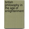 British Philosophy In The Age Of Enlightenment door Stuart Brown