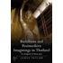 Buddhism And Postmodern Imaginings In Thailand