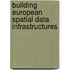 Building European Spatial Data Infrastructures