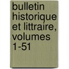 Bulletin Historique Et Littraire, Volumes 1-51 door Protestantism Soci T. De L'hi