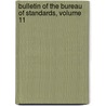 Bulletin of the Bureau of Standards, Volume 11 door United States.