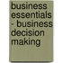 Business Essentials - Business Decision Making