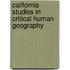 California Studies in Critical Human Geography