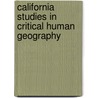 California Studies in Critical Human Geography by Karl S. Zimmerer