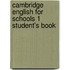 Cambridge English For Schools 1 Student's Book