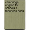Cambridge English For Schools 1 Teacher's Book door Diana Hicks