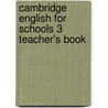 Cambridge English For Schools 3 Teacher's Book by Diana Hicks