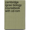 Cambridge Igcse Biology Coursebook With Cd-Rom by Mary Jones