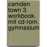Camden Town 3. Workbook. Mit Cd-rom. Gymnasium door Onbekend