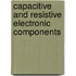 Capacitive and Resistive Electronic Components