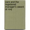 Care And The Registered Manager's Award At Nvq door Christina Toft