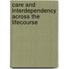 Care and Interdependency Across the Lifecourse door Susan Gregory