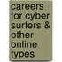 Careers for Cyber Surfers & Other Online Types
