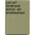 Carl Orf - Ferdinand Leitner. Ein Briefwechsel