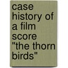 Case History of a Film Score "The Thorn Birds" door Henry Mancini