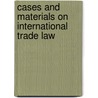 Cases And Materials On International Trade Law door Paul Todd