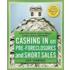 Cashing In On Pre-Foreclosures And Short Sales