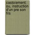 Castoiement; Ou, Instruction D'Un Pre Son Fils