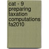 Cat - 9 Preparing Taxation Computations Fa2010 door Bpp Learning Media Ltd