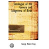 Catalogue Of The Genera And Subgenera Of Birds door George Robert Gray