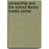 Censorship and the School Library Media Center door Nancy Kravitz