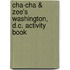 Cha-Cha & Zee's Washington, D.C. Activity Book