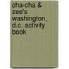 Cha-Cha & Zee's Washington, D.C. Activity Book door Indigo Tyler