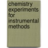 Chemistry Experiments for Instrumental Methods door Janice M. Beebe