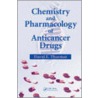 Chemistry and Pharmacology of Anticancer Drugs door David E. Thurston