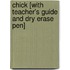 Chick [With Teacher's Guide and Dry Erase Pen]