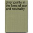 Chief Points In The Laws Of War And Neutrality