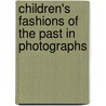 Children's Fashions of the Past in Photographs door Alison Mager