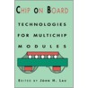 Chip on Board Technology for Multichip Modules door John H. Law