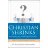 Christian Shrinks Answer All Your Questions... door Karen Abercrombie