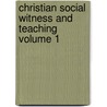 Christian Social Witness and Teaching Volume 1 door Rodger Charles