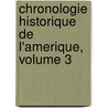 Chronologie Historique de L'Amerique, Volume 3 by David Bailie Warden