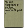 Church Historians of England, Volume 3, Part 2 by Joseph Stevenson