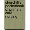 Churchill's Pocketbook Of Primary Care Nursing door Simon Cartwright