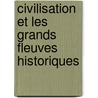 Civilisation Et Les Grands Fleuves Historiques by Lon Metchnikoff