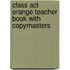 Class Act Orange Teacher Book With Copymasters