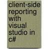 Client-Side Reporting with Visual Studio in C# by Asif Sayed