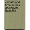 Climate And Time In Their Geological Relations door James Croll