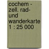 Cochem - Zell. Rad- und Wanderkarte 1 : 25 000 door Onbekend