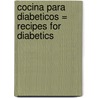 Cocina Para Diabeticos = Recipes for Diabetics by Olga Aude Rueda