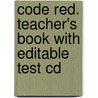 Code Red. Teacher's Book With Editable Test Cd door Onbekend